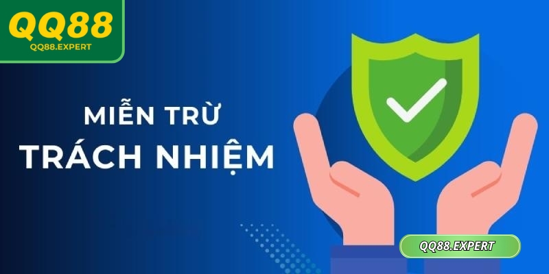 Miễn trừ trách nhiệm QQ88 giúp người chơi nắm rõ quyền hạn