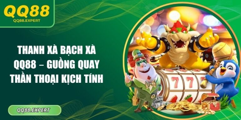Thanh Xà Bạch Xà QQ88