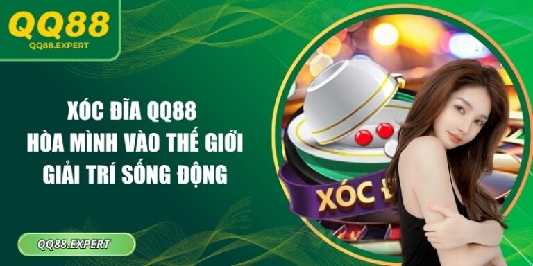 Xóc Đĩa QQ88 – Hòa Mình Vào Thế Giới Giải Trí Sống Động 1 Xóc đĩa QQ88